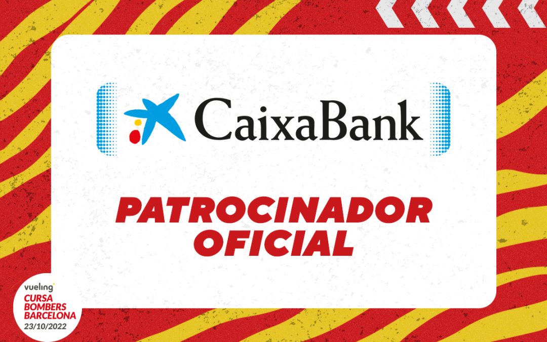 CaixaBank renueva un año más su patrocinio con la  Vueling Cursa Bombers de Barcelona